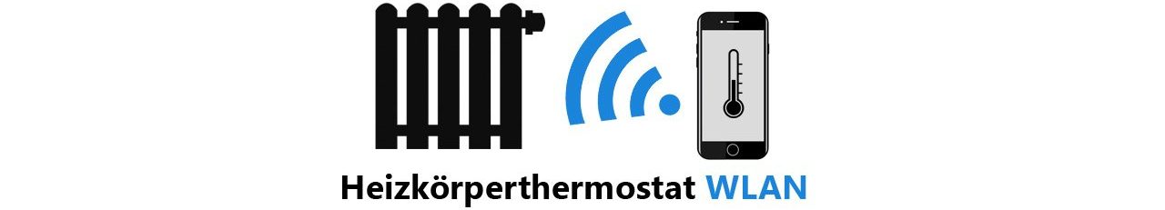 Heizungssteuerung WLAN | Infos | Aktuelle Modelle | Vergleich